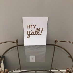Gold foil hey y’all print 11inx14in. NEW
